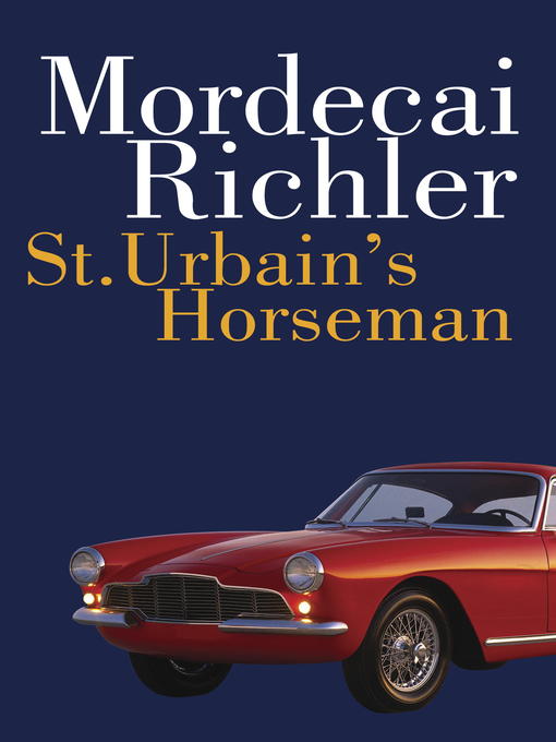 Title details for St. Urbain's Horseman by Mordecai Richler - Available